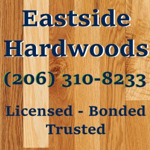 Eastside hardwoods. Hardwood floors in Bothell Washington.