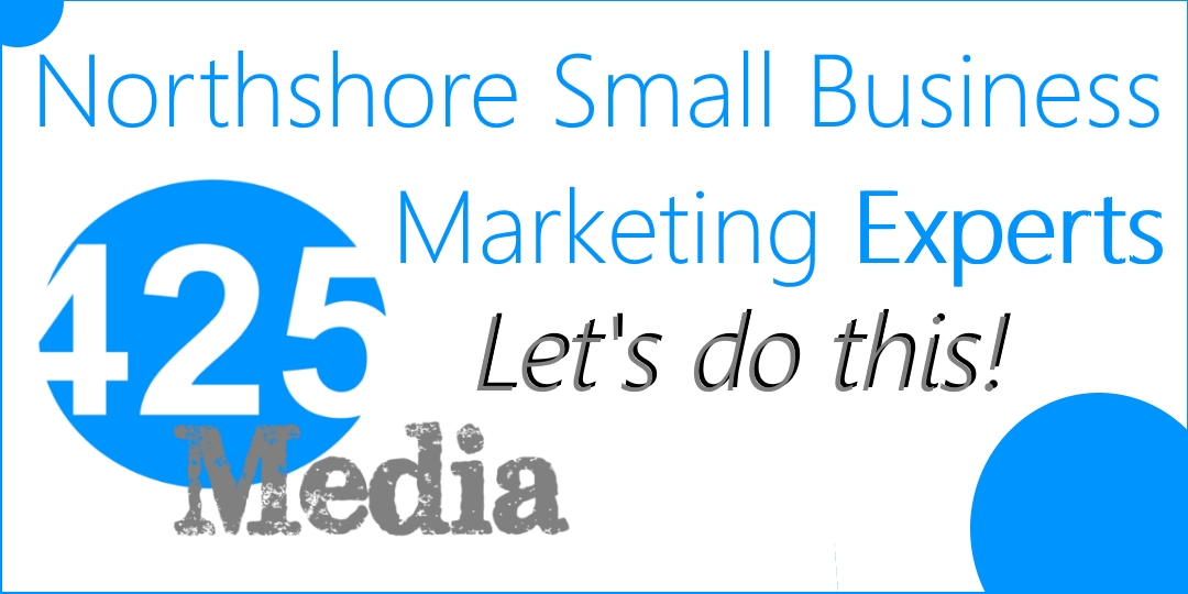 Small business marketing in Bothell, Woodinville and Kenmore - 425 Media